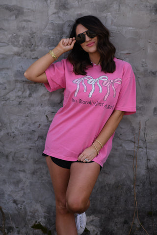 I’m Literally Just A Girl Tee