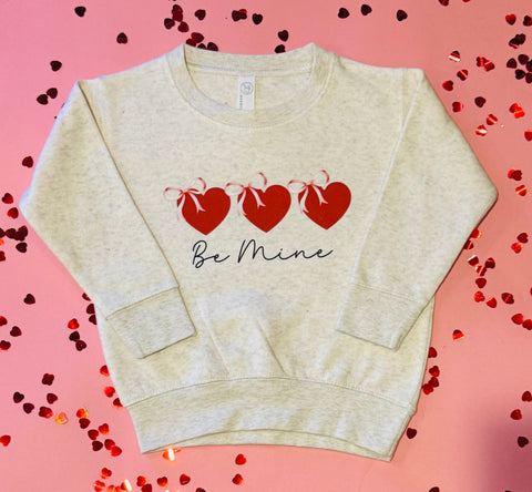 Be Mine Kids Sweatshirt/Tee