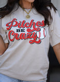 Pitches Be Crazy Tee