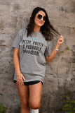 Petty Pretty & Probably Right Tee