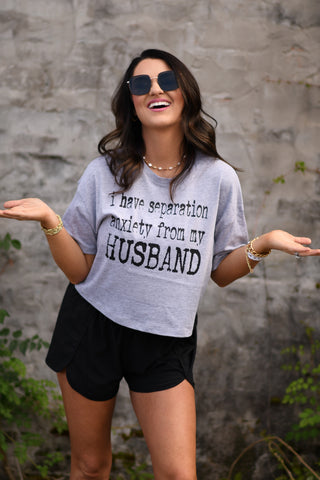 I Have Separation Anxiety From My Husband Crop/Tee