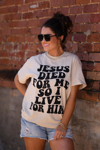 Jesus Died For Me Tee