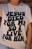 Jesus Died For Me Tee