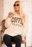 *SALE* RTS Coffee Weather Sweatshirt