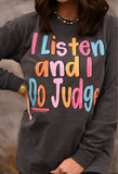 I Listen and I Do Judge Long Sleeve/Tee