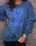 She Is Worthy Sweatshirt