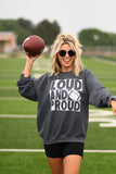 Loud And Proud Football Sweatshirts/Tees